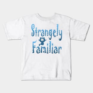 Strangely Familiar Oxymoron Fun Kids T-Shirt